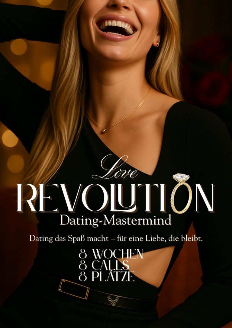 Love Revolution Mastermind – Dating das Spaß macht – für eine Liebe, die bleibt.
